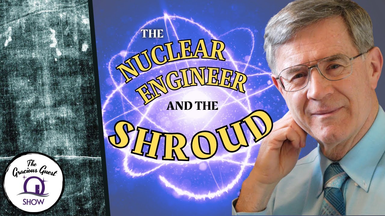The Nuclear Engineer & The Shroud of Turin | feat. Robert Rucker