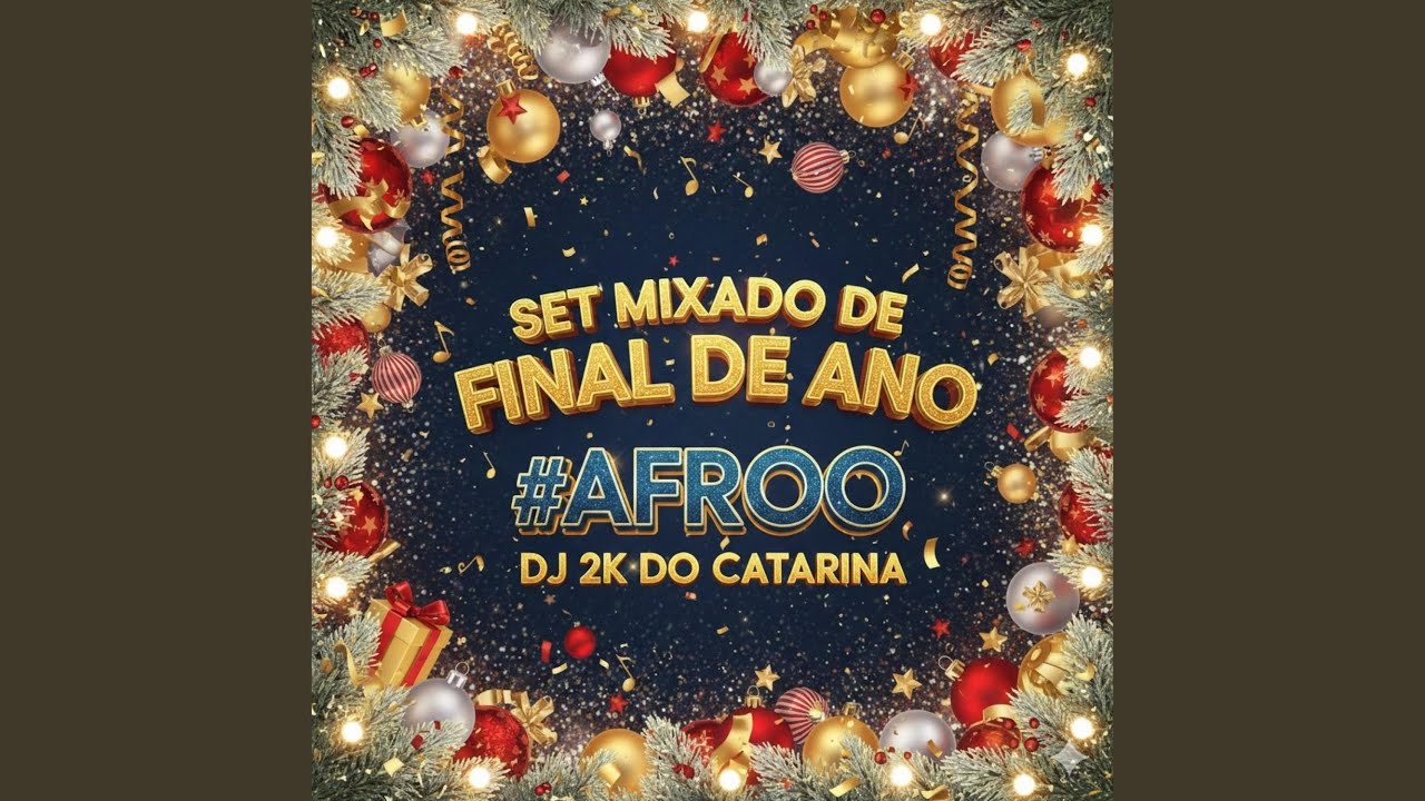 SET DE FINAL DE ANO 2025 (DJ 2K DO CATARINA) #AFROOOO