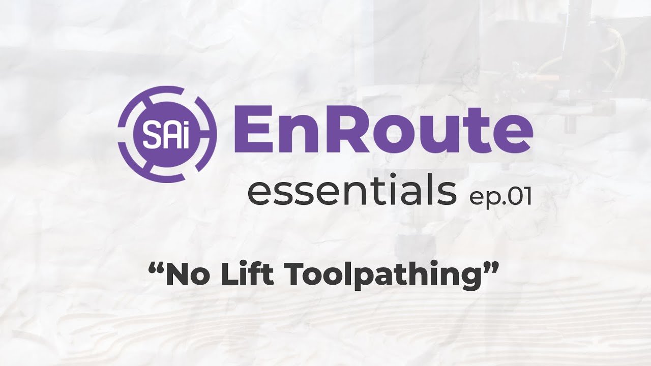EnRoute Essentials  EP 01. - No Lift Toolpathing