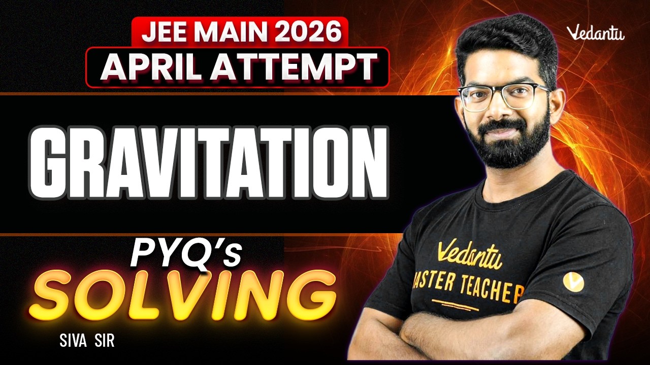Gravitation | PYQ Problem Solving  | JEE Main 2026 April Attempt | Siva Sir