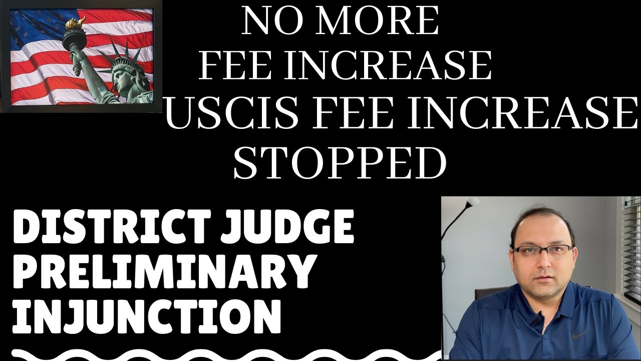 USCIS Fee Increase - STOPPED by Judge - FLASH NEWS!
