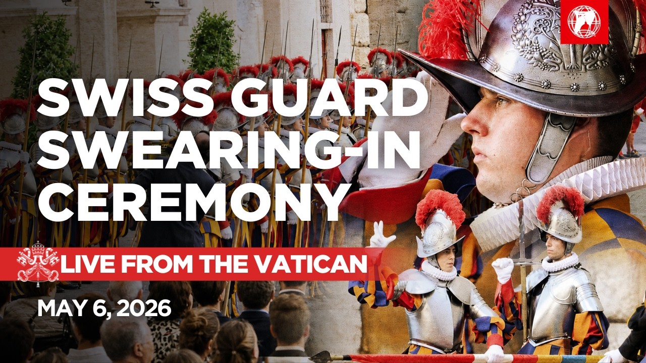 LIVE | Swiss Guard Swearing-In Ceremony with Pope Leo XIV from the Vatican | May 6, 2026
