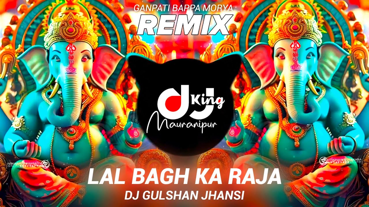 Aa Rahe Ganraja | Lal Bagh Ke Raja - Jumping Drop Mix | Ganpati DJ Song | DJ Gulshan Jhansi