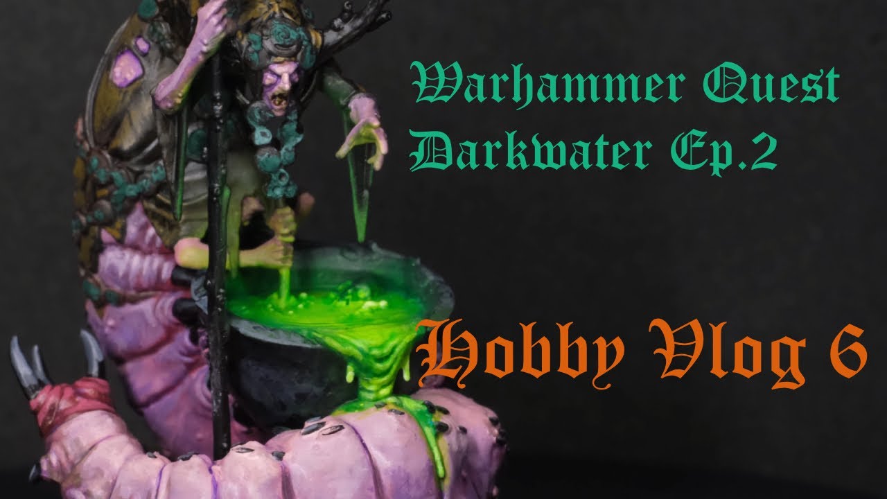 Painting the Warhammer Quest Darkwater Boxset ep.2  Hobby Vlog #6