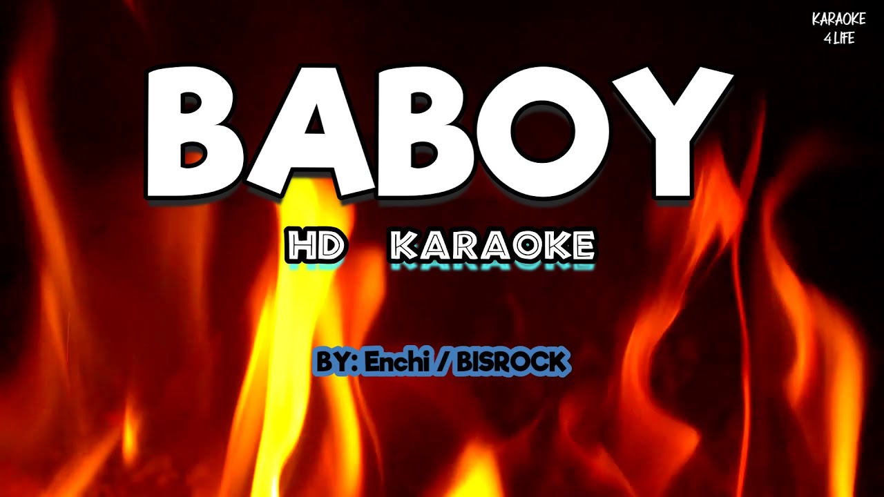 BABOY ♫ ENCHI ♫ BISROCK ♪ HD KARAOKE