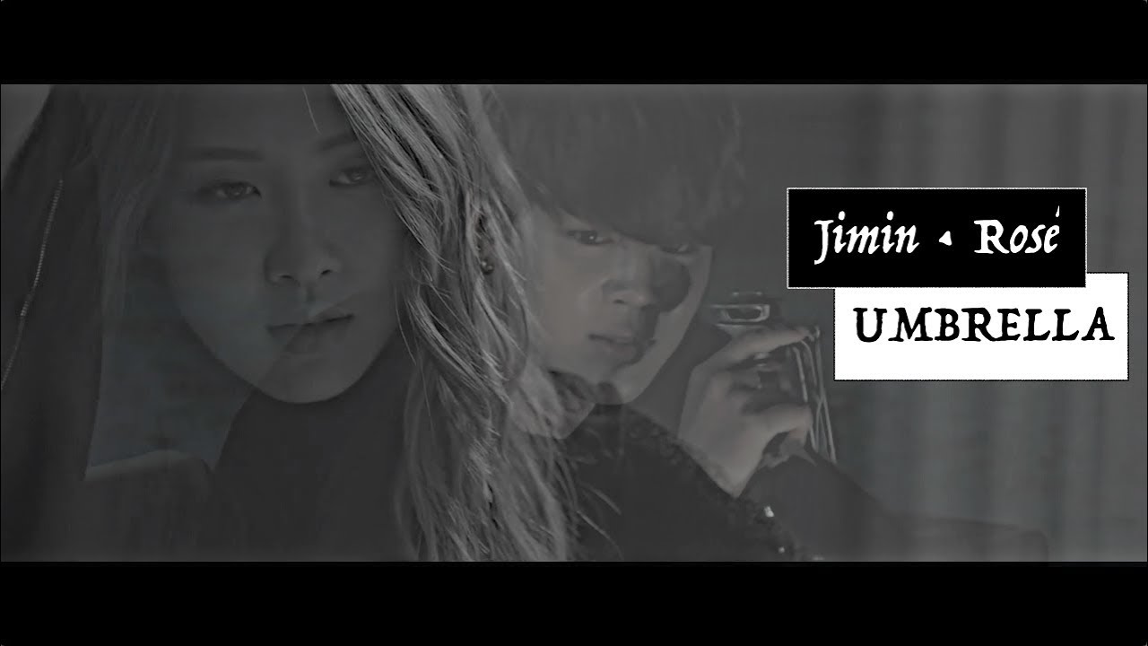 Jimin & Rosé | ❝Umbrella❞