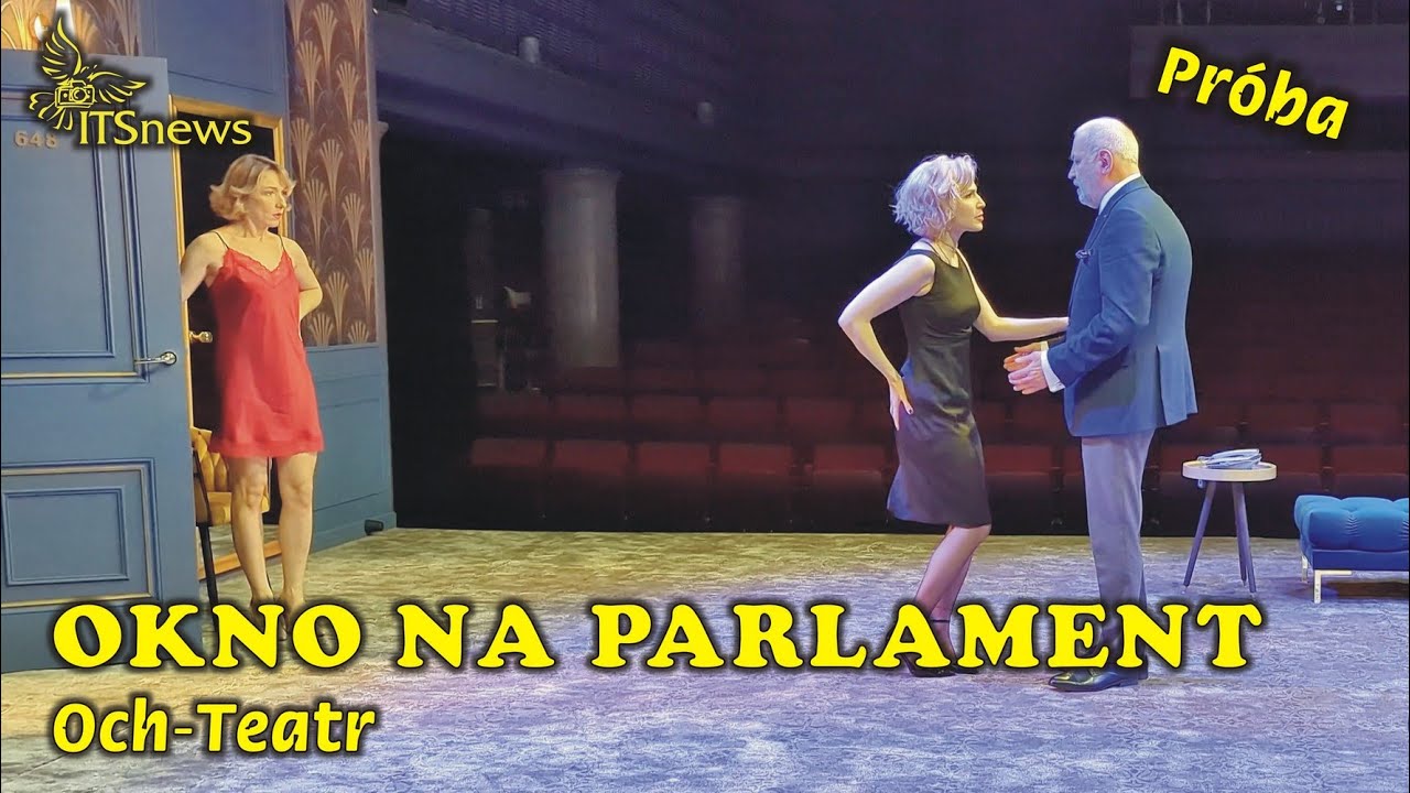 Och-Teatr. Okno Na Parlament - Próba.