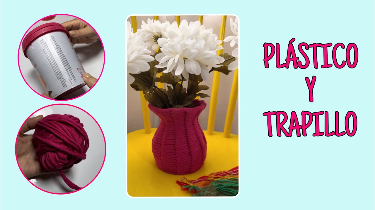 Como Hacer un FLORERO con Envase de Plástico y Trapillo/How to make a VASE with Plastic Container