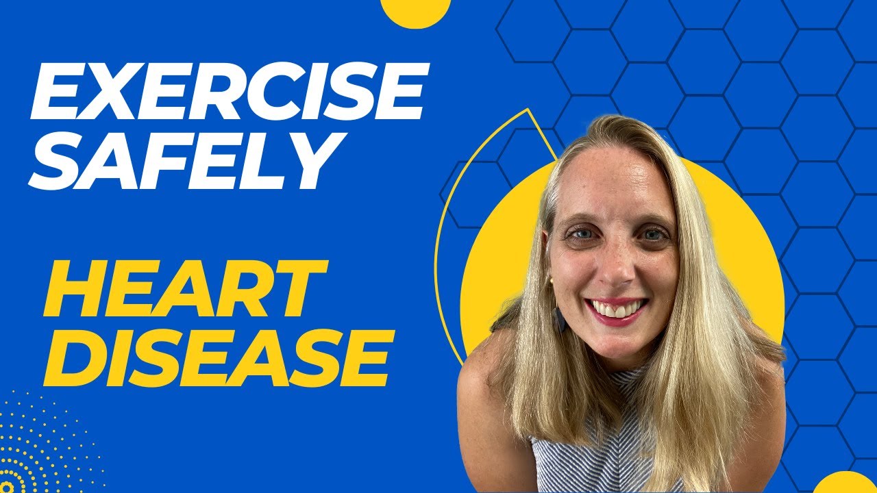 EXERCISE SAFETY tips for HEART DISEASE