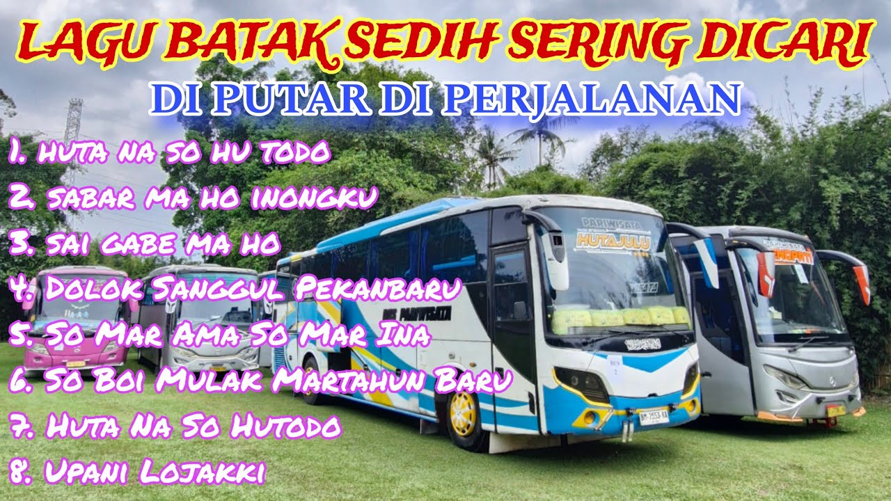 LAGU BATAK SEDIH & POPULER SERING DIPUTAR DI PERJALANAN SPESIAL BUS MEDAN | Huta Na So Hu Todo