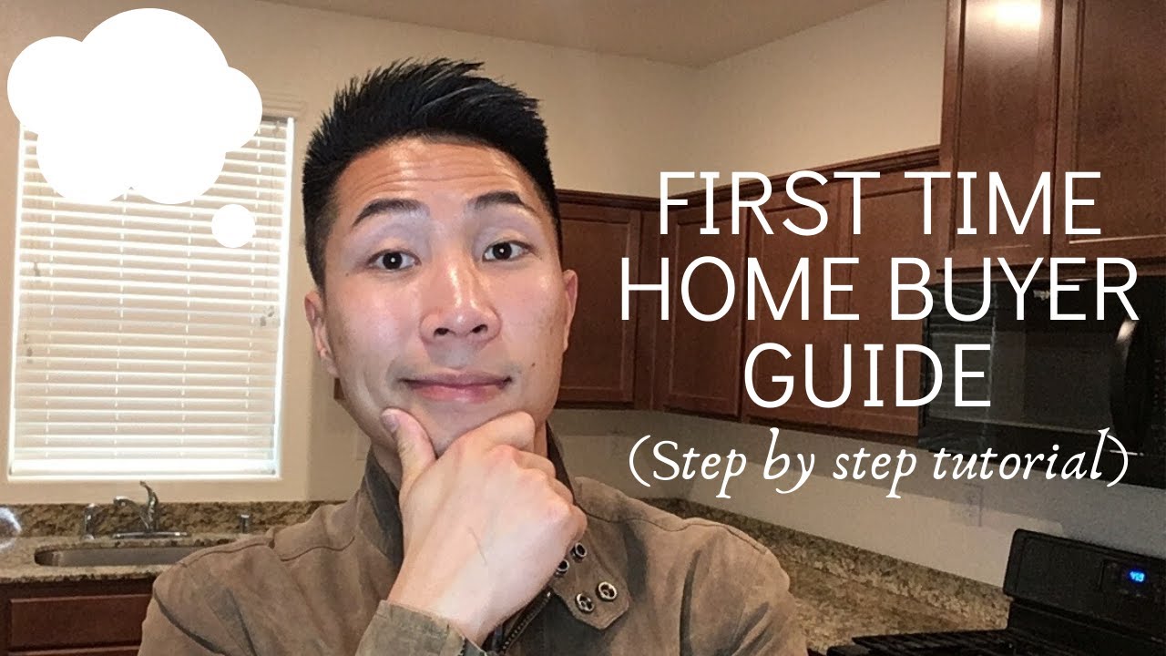 First Time Home Buyer Guide (Step by Step Tutorial)