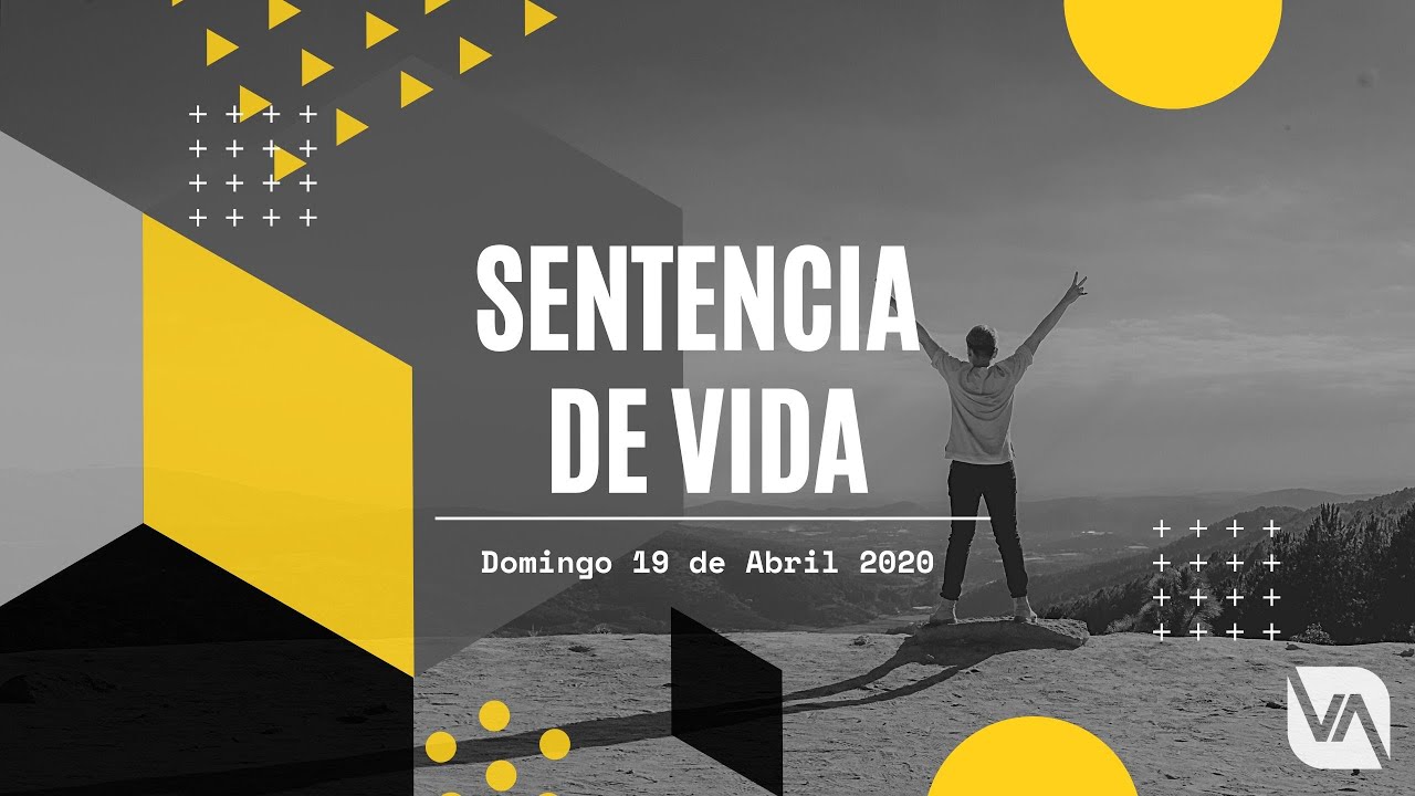 Sentencia de vida | Abril 19/2020 - Vida en Amor. (#004)