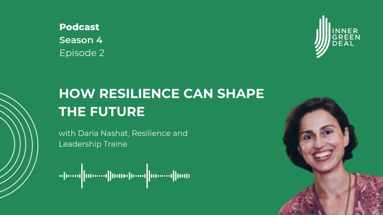 How resilience can shape the future | with Daria Nashat, Resilience and Leadership Trainer | S4E2