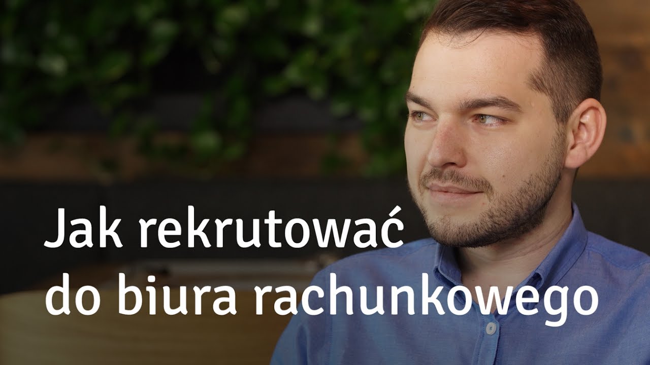 Jak rekrutować do biura rachunkowego - wywiad