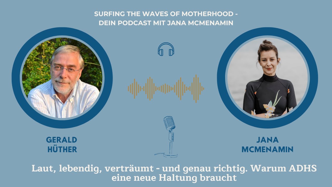 Gerald Hüther | laut, lebendig, verträumt und genau richtig. Warum ADHS eine neue Haltung braucht