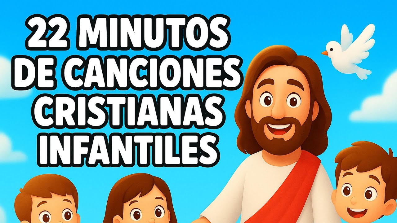 ⭐ 22 Minutos de Canciones Cristianas Infantiles ✨ Música para Niños 👶🏻💛