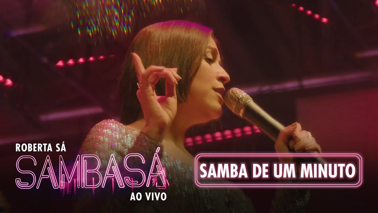 Roberta Sá - Samba De Um Minuto | Show Sambasá - Ao Vivo