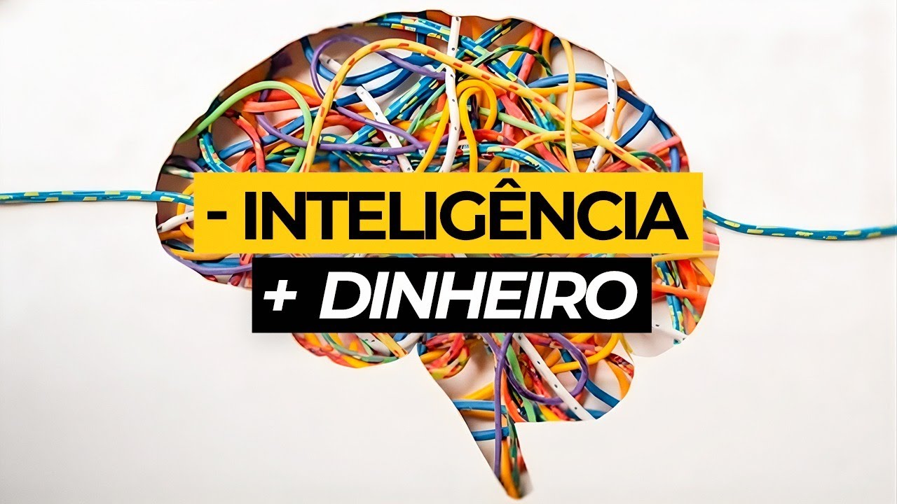 Por que pessoas menos inteligentes ganham mais dinheiro que você?