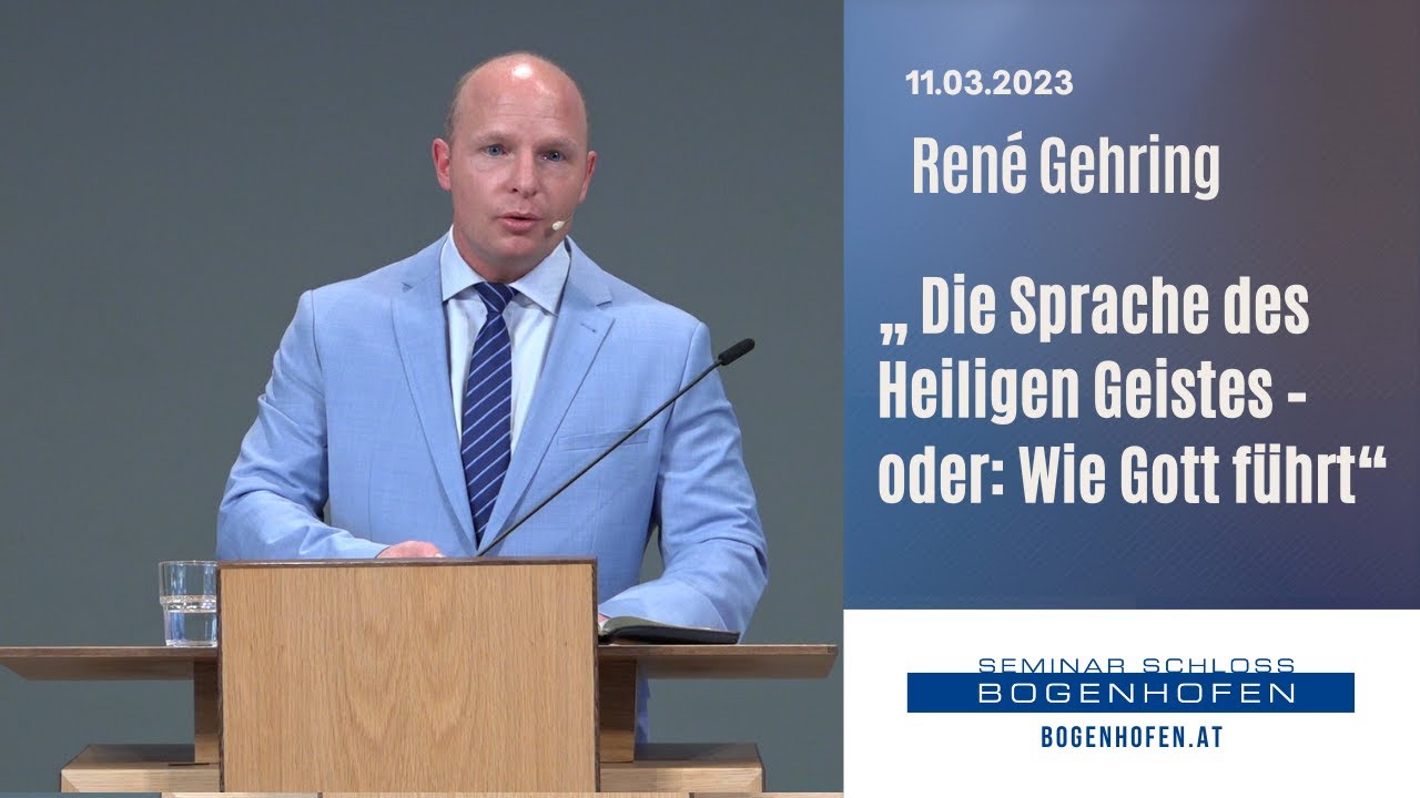 René Gehring - „Die Sprache des Heiligen Geistes – oder: Wie Gott führt“ | 11.03.2023