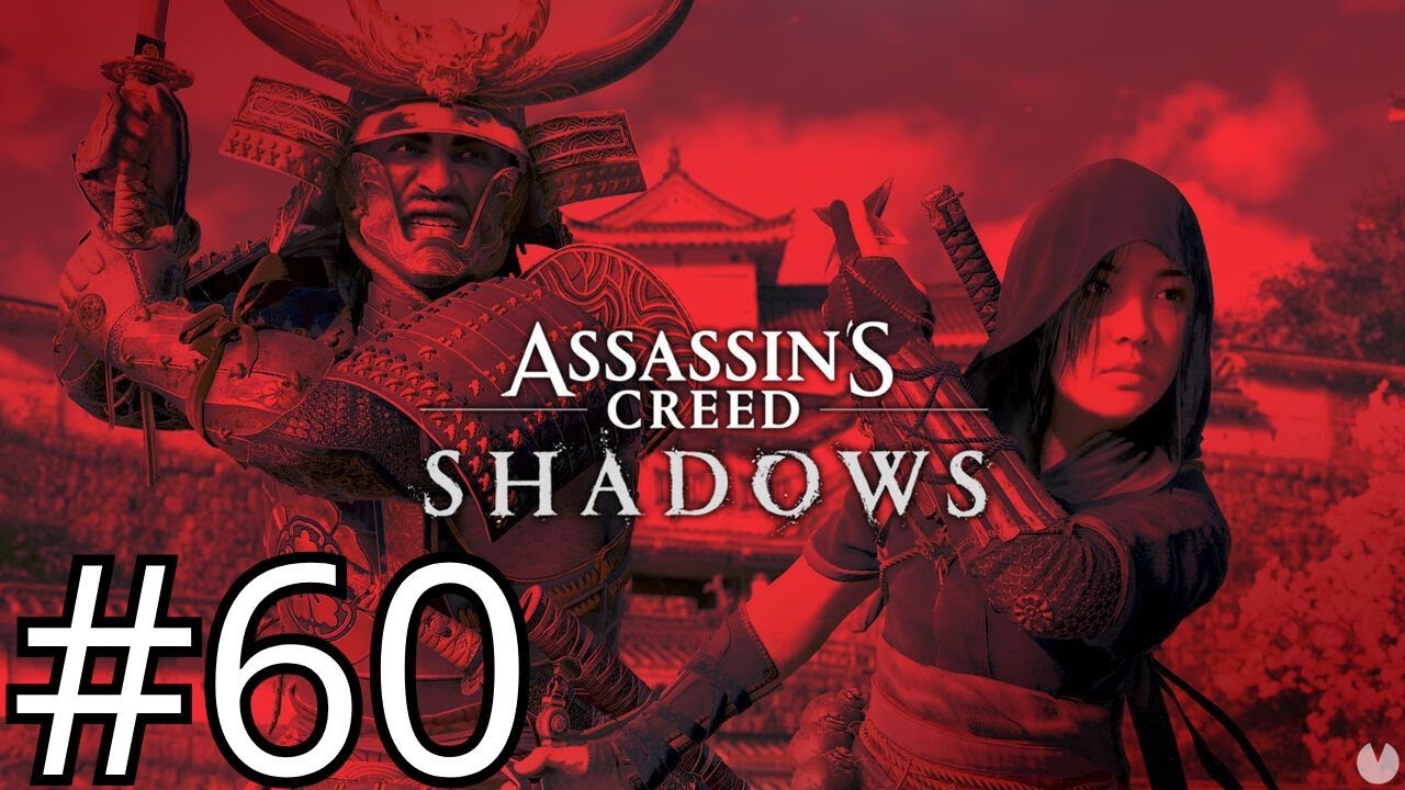 Ahora si es el final / Assassin's Creed Shadows / Episodio 60