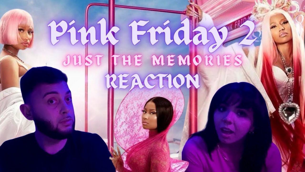 NICKI MINAJ - JUST THE MEMORIES [FIRST TIME REACTION] Pink Friday 2 ✨🎀