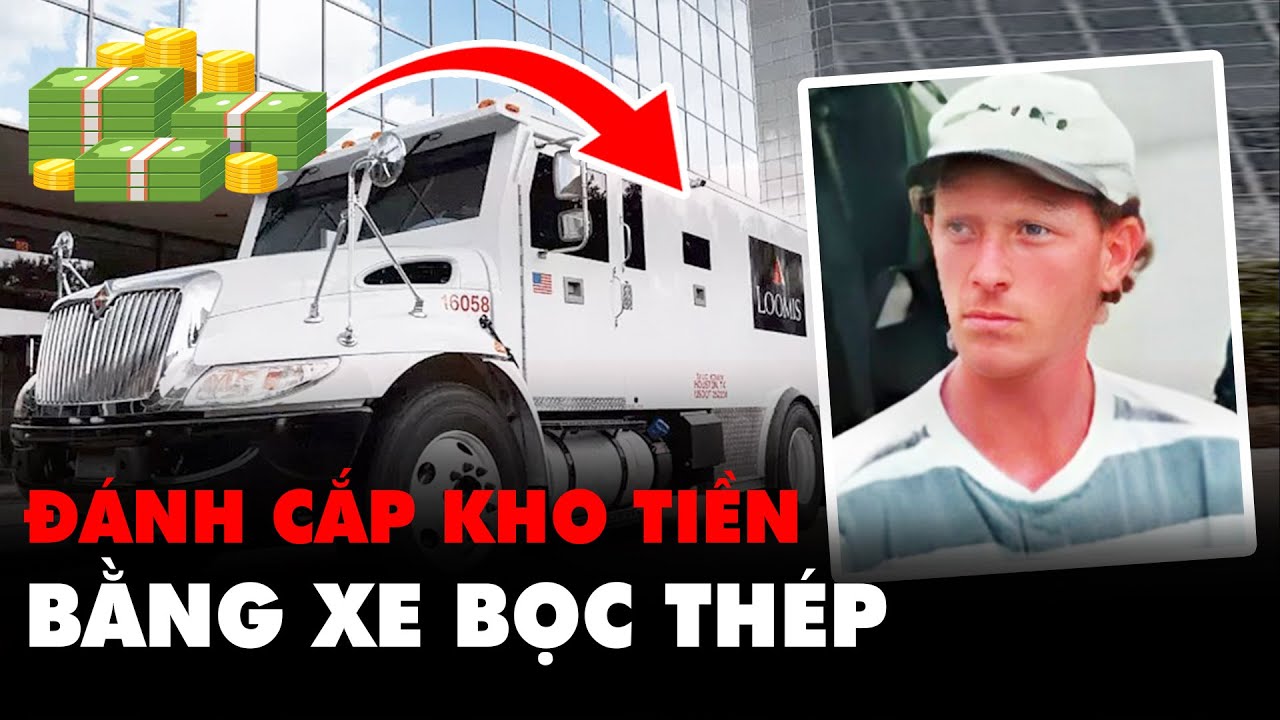 Ngã ngửa! Siêu trộm đánh cắp kho tiền bằng xe bọc thép - Vụ cướp kho tiền Loomis Fargo