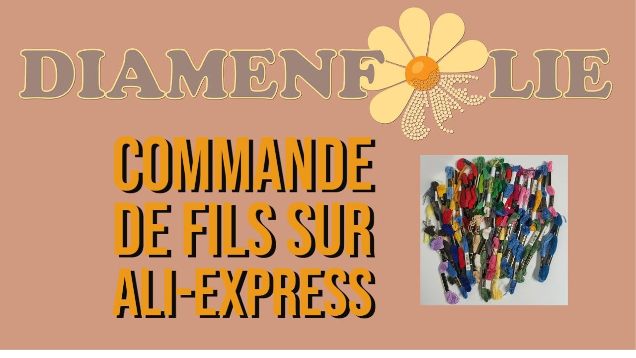 Ali-Express | Ma première grosse commande de fils à broder