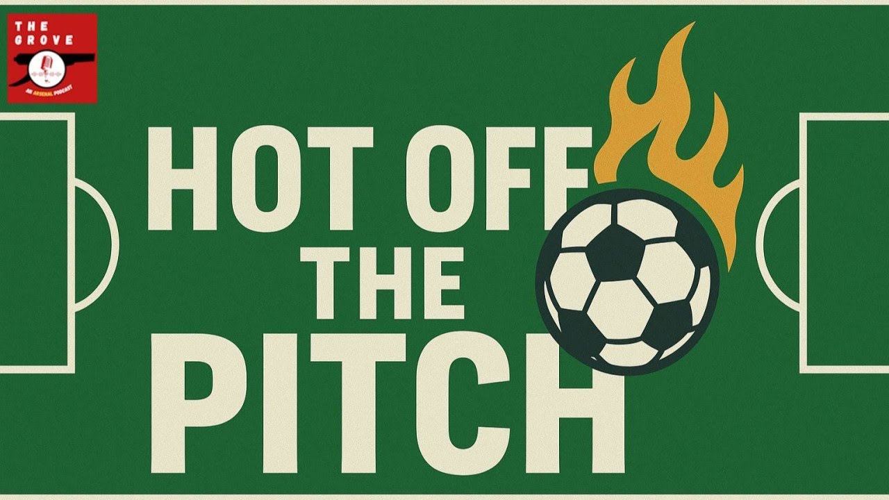 The Grove Podcast - Hot Off The Pitch : Wolves v Arsenal