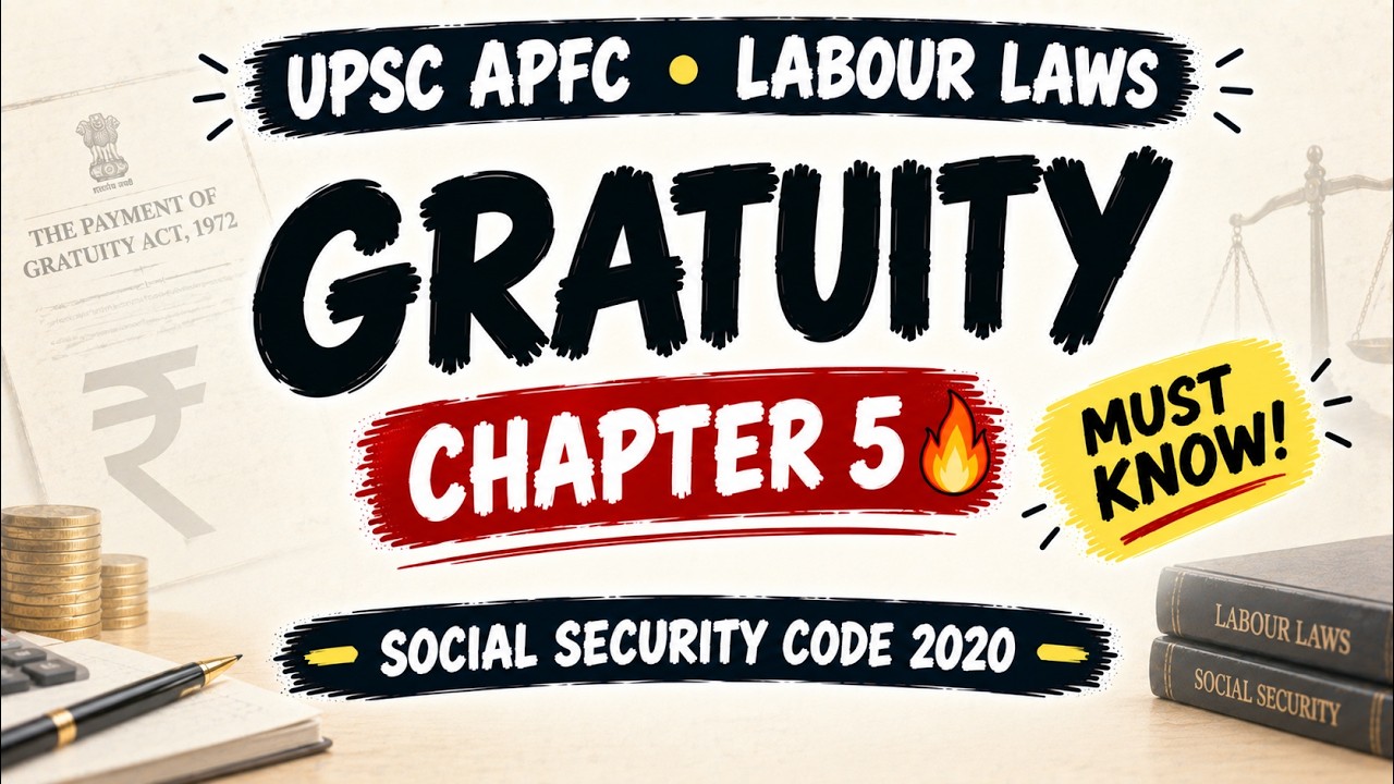 Social Security Code 2020 | Chapter 5: Gratuity | Important Provisions | UPSC APFC