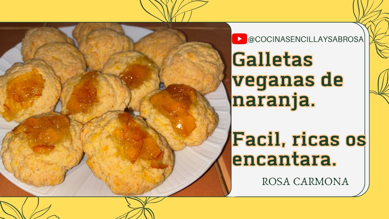 Galletas veganas de naranja, ricas, crujientes, fácil de hacer y riquísimas