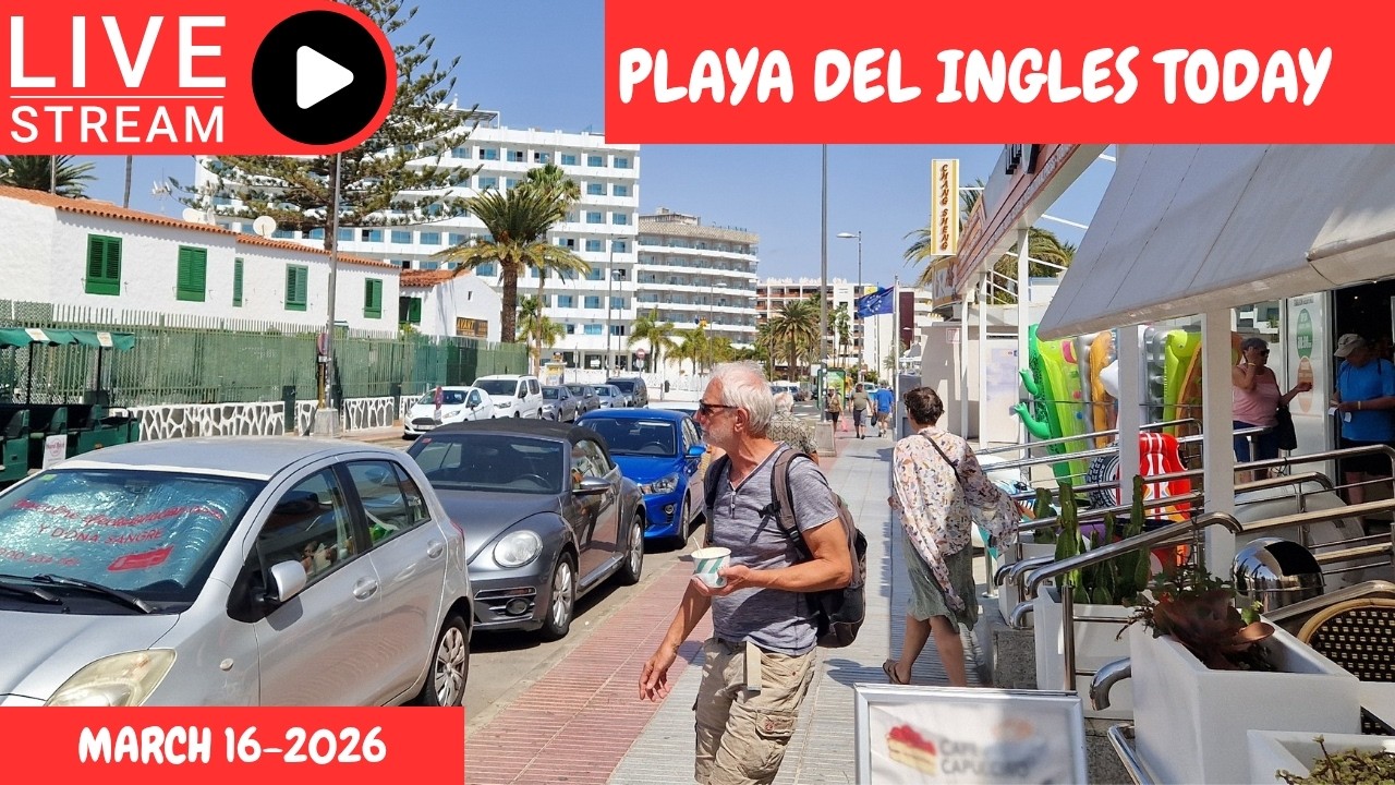 Gran Canaria LIVE 🔴 PLAYA DEL INGLES TODAY -MARCH 16-2026