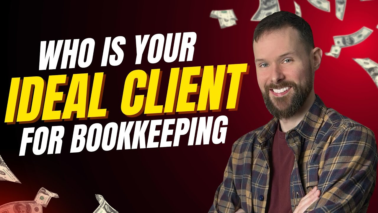 How to Choose Your Ideal Bookkeeping Client