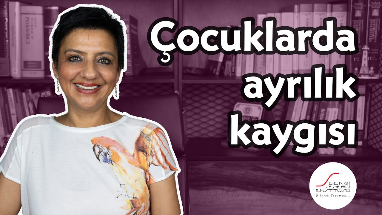 Çocuklarda ayrılık kaygısı bozukluğu (Seperasyon anksiyetesi)