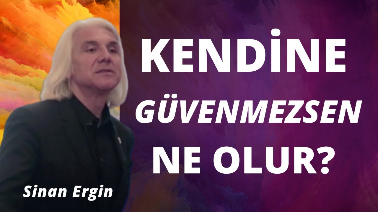 Kendine Güvenmezsen Ne Olur? #sinanergin #güven