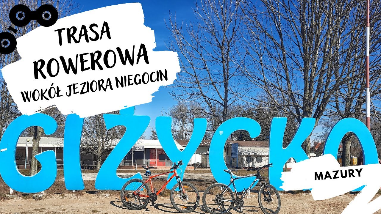 TRASA ROWEROWA WOKÓŁ JEZIORA NIEGOCIN | GIŻYCKO | KARCZMA STARY MŁYN | MAZURY