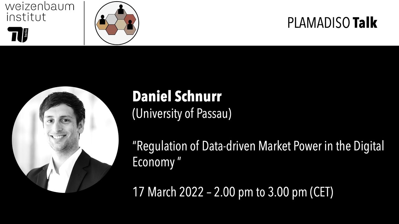 "Regulation of Data-driven Market Power in the Digital Economy", Daniel Schnurr