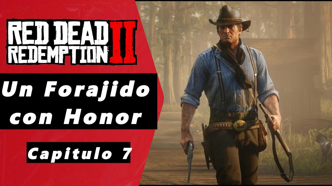 Red Dead Redemption 2: Un Forajido con Honor   ( Capitulo 7 )