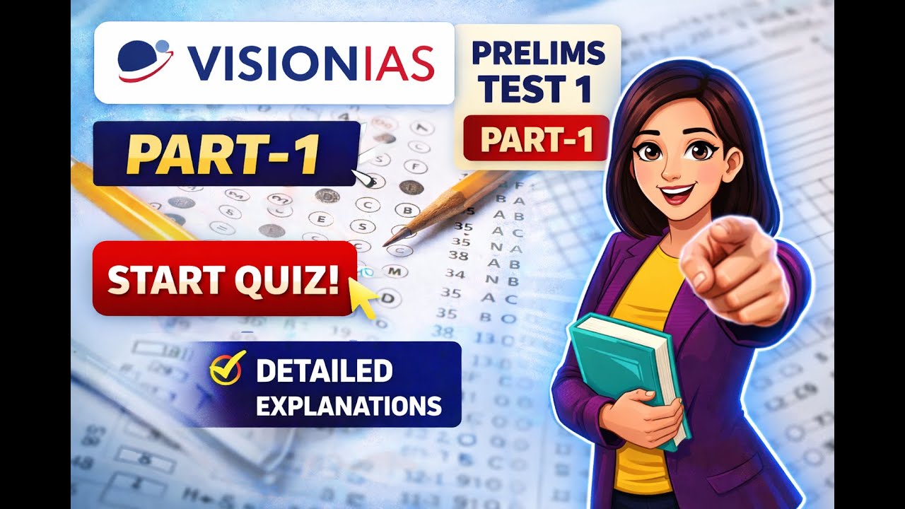 VISION IAS PRELIMS TEST -1| PART -1|