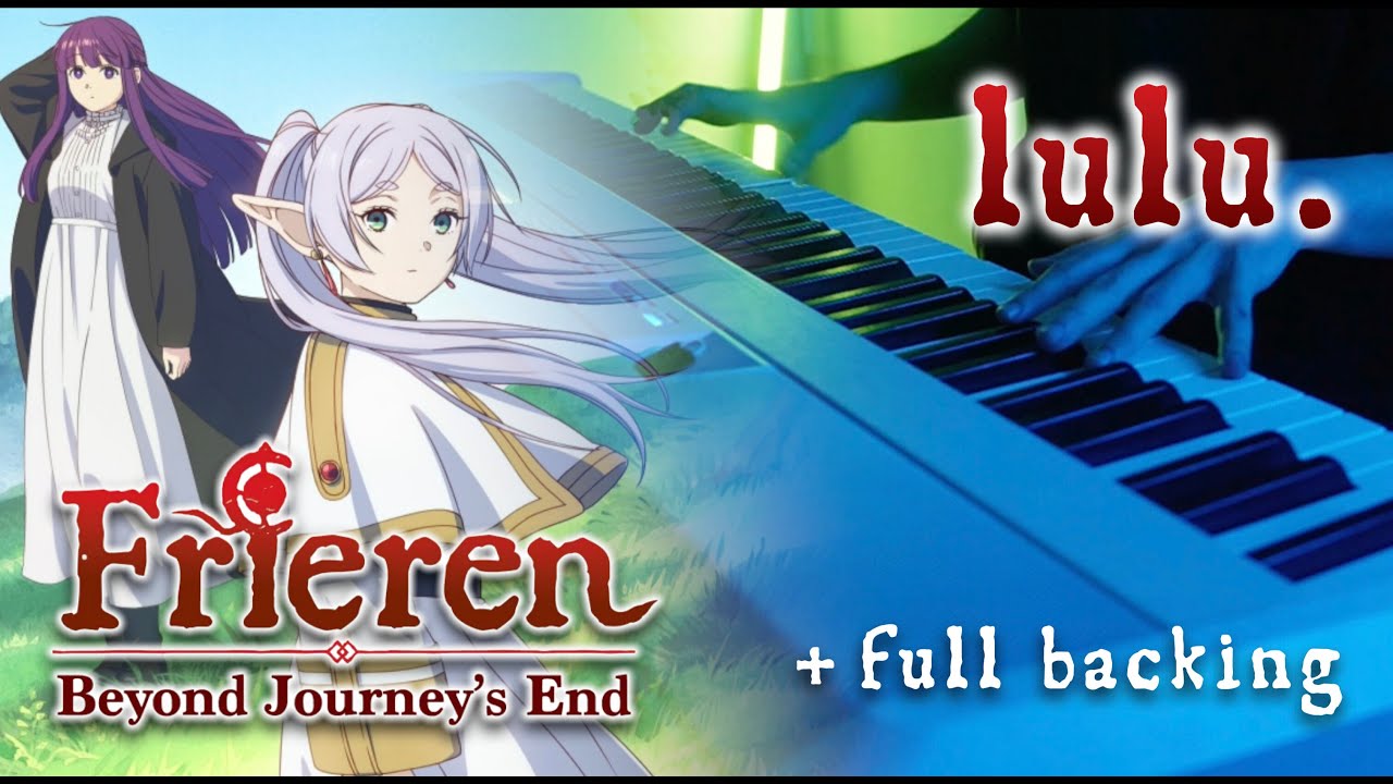 (Frieren: Beyond Journey's End Season 2 OP) Mrs. GREEN APPLE - lulu. | FULL | Piano Cover