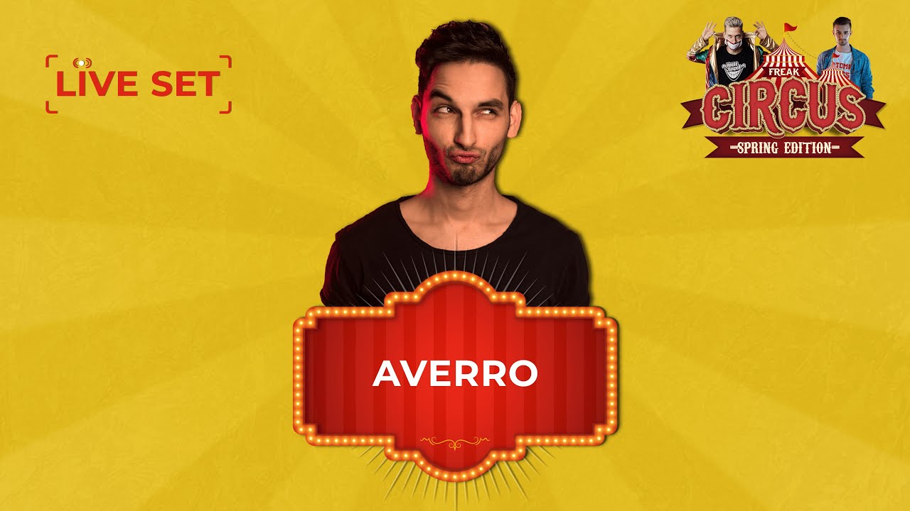 AVERRO LIVE | FREAK CIRCUS &mdash; SPRING EDITION | by HouseKaspeR & Atomic Bass