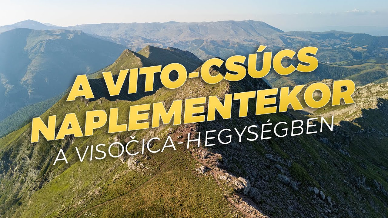 A Vito-csúcs naplementekor a Visočica-hegységben