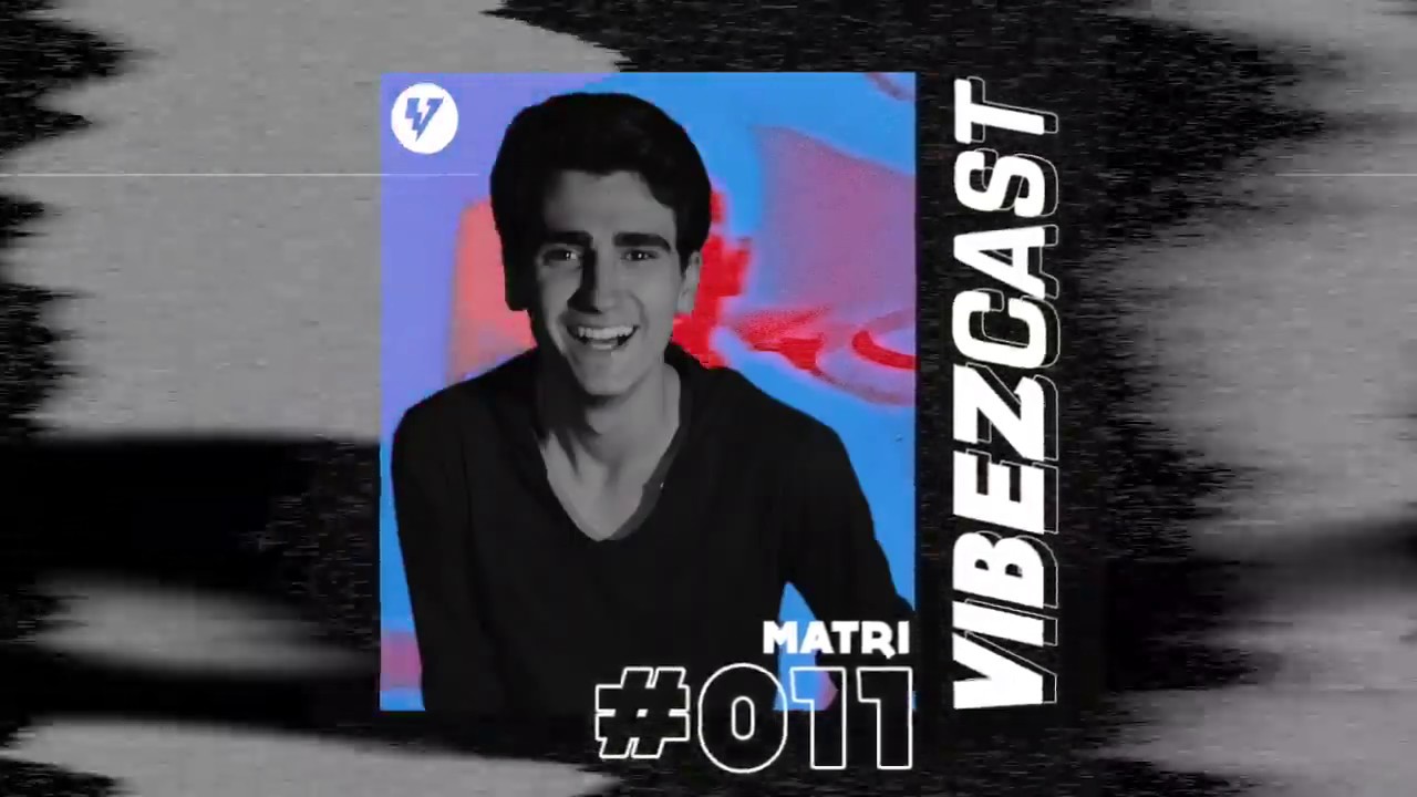 #VibezCast 011 Matri - SET COM HOUSE/ELECTRO HOUSE/FUTURE HOUSE