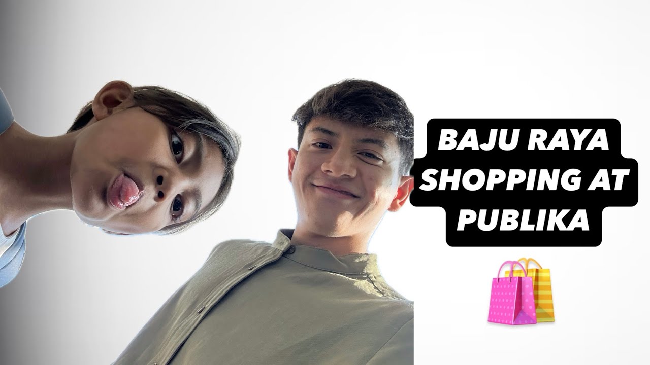 BAJU RAYA SHOPPING AT PUBLIKA
