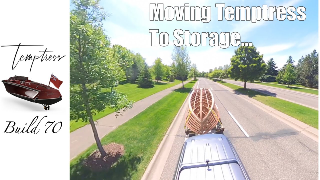 Temptress Build 70: Lifting and Moving The Boat To Storage