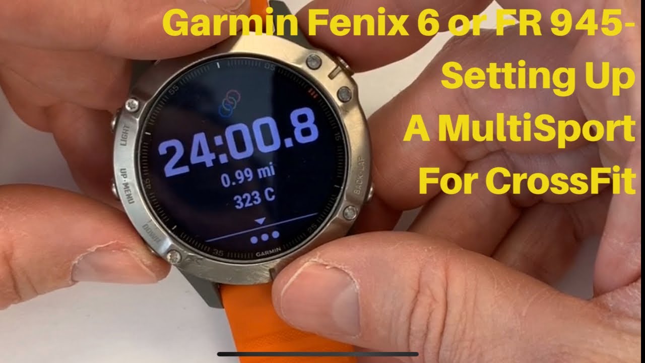 Garmin Fenix 6/FR 945 - Setting Up MultiSport for CrossFit Use www.CF-Tracking.com