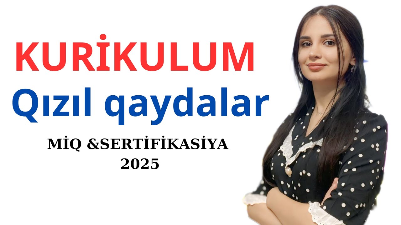 KURİKULUM QIZIL QAYDALAR MİQ&SERTİFİKASİYA 2025