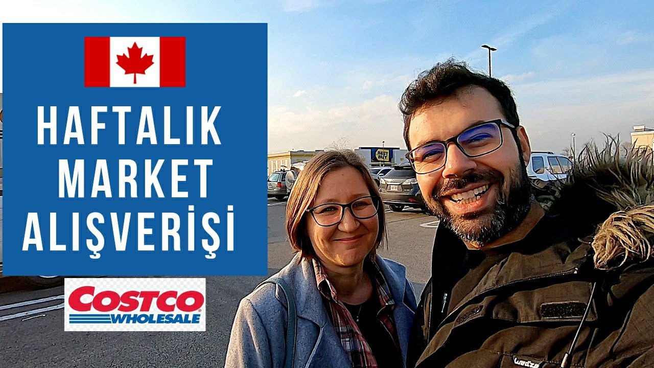Kanada'da Haftalık Market Alışverişine Kaç Para Harcadık? Costco Market Fiyatları 2022