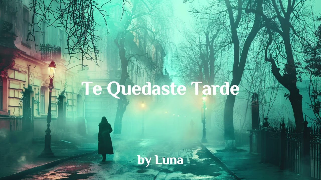 Te Quedaste Tarde – Deep Blues Song by Luna
