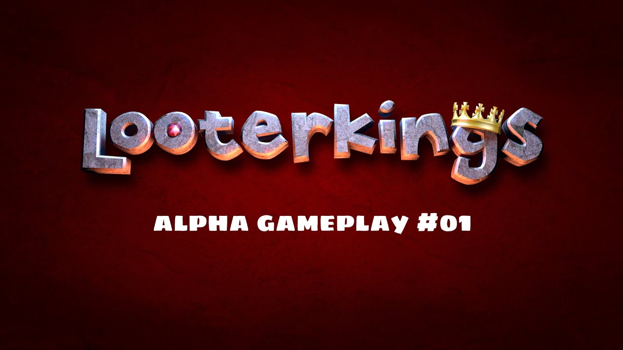 looterkings - alpha Gameplay Footage #01
