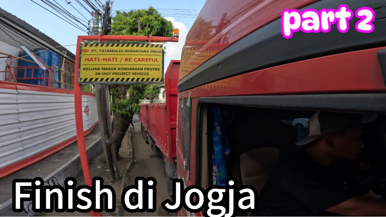 part2 📍 finish_perjalanan ke Jogja muatan besi 60Ton